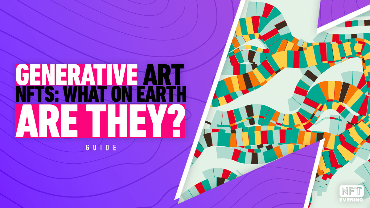 Generative-Art-NFTs-What-On-Earth-Are-They_.png