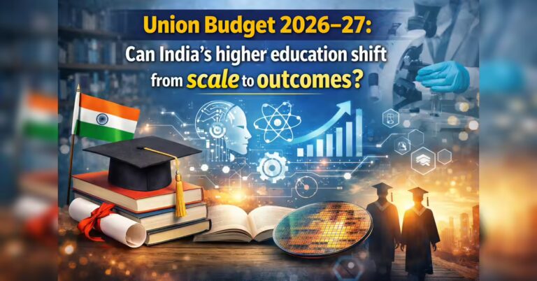 union-budget-202627-can-indias-higher-education-shift-from-scale-to-outcomes.jpg